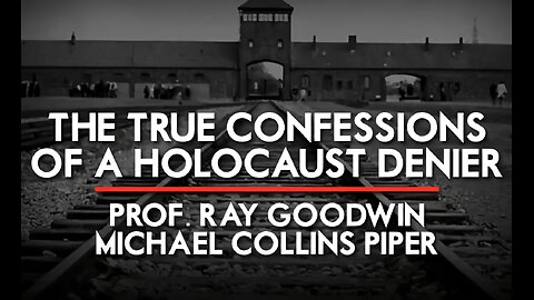 Michael Collins Piper Interviews Prof. Goodwin - The True Confessions Of A ' Denier'