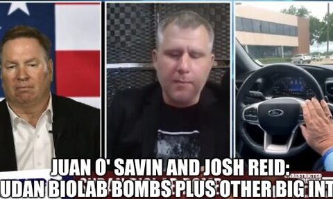 Sudan Biolab Bombs PLUS- Juan O Savin and Josh Reid ))) UNRESTRICTED TRUTHS