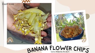 Banana Blossom Flower Chips | Bulaklak ng Puso ng Saging