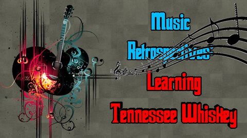 Let's Learn a New Song Together: Tennesse Whiskey