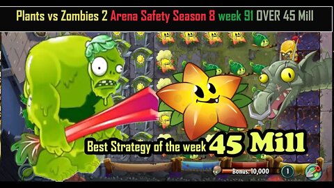Plants vs Zombies 2 Arena Safety Season 8 week 91 OVER 45 Mill