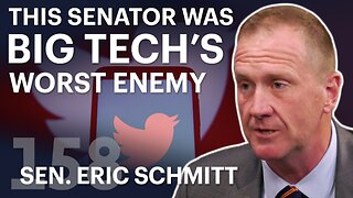 This Senator Was Big Tech's Worst Enemy (ft. Sen. Eric Schmitt)
