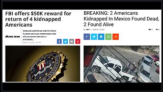 After FBI Lowballs Cartel Offer, 2 Out Of 4 Americans Hostages Killed