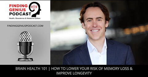 Brain Health 101 | How To Lower Your Risk Of Memory Loss & Improve Longevity
