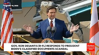 Gov. DeSantis Responds to Biden's Classified Documents Scandal