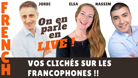 LIVE : Vos clichés sur les francophones, on en parle ensemble !