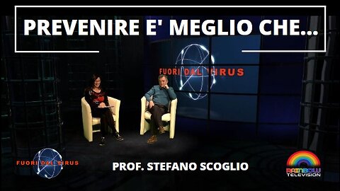 PREVENIRE E' MEGLIO CHE... Fuori dal Virus n.294