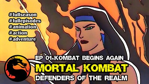 MORTAL KOMBAT: DEFENDERS OF THE REALM | EP 01 KOMBAT BEGINS AGAIN [ANIMATION ACTION ADVENTURE]