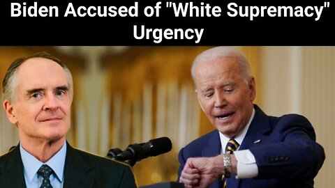 Jared Taylor || Biden Accused of "White Supremacy" Urgency
