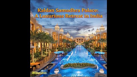 Kaldan Samudhra Palace: A Luxurious Retreat in India