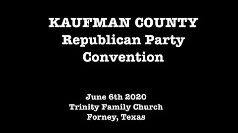 Kaufman County Republican Party Convention 2020