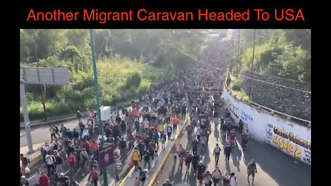 Large migrant caravan has left Tapachula, Mexico for the US.