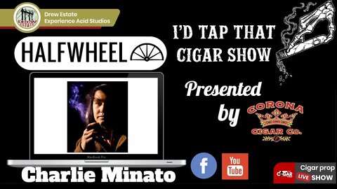 Charlie Minato of Halfwheel, Impromptu Night Live Cigar Show