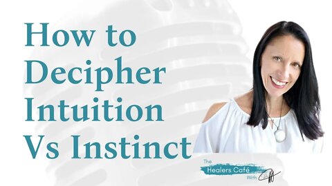 How To Decipher Intuition Vs Instinct