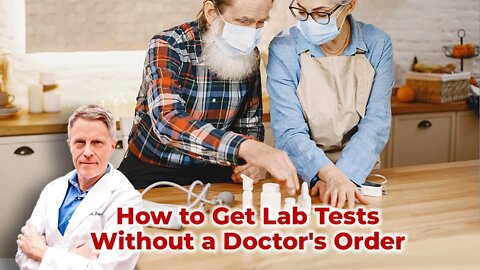 How to Get Lab Tests Even Without a Doctor's Order