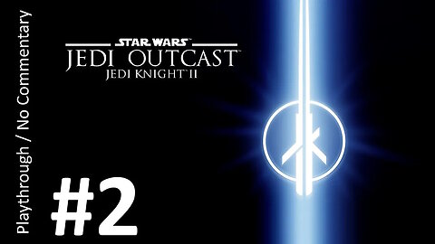 Star Wars: Jedi Knight II - Jedi Outcast (Part 2) playthrough