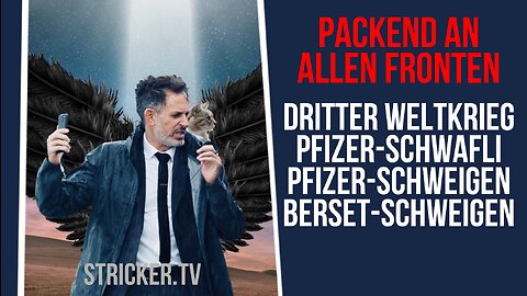 Packend an allen Fronten: 3. Weltkrieg, Pfizer-Leak, Pfizer-Schweigen, Berset-Schweigen.