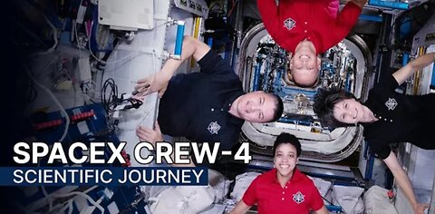 "Exploring the Cosmos: SpaceX Crew-4 Scientists' Extraordinary Journey"