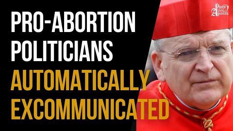 Catholic Pro-Ab0rtion Politicians Automatically Excommunicated, Cardinal Burke