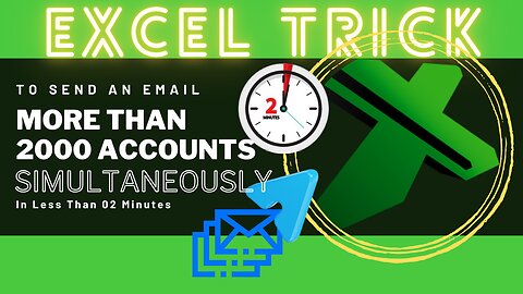 An Excel Trick | Send An Email To More Than 2000 Accounts Simultaneously | In Less Than 02 Minutes