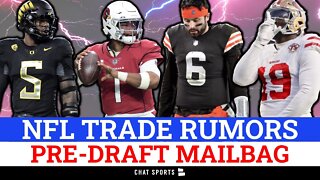 NFL Trade Rumors Mailbag: Deebo Samuel, Kyler Murray, Baker Mayfield, Kayvon Thibodeaux + NFL Draft