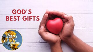 God's Best Gifts