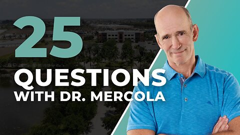25 Questions with Dr. Mercola | FULL VERSION