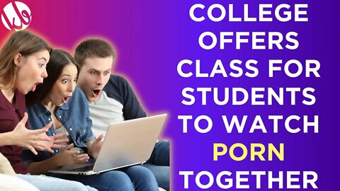 A Utah college is offering a class for students to WATCH PORN together.