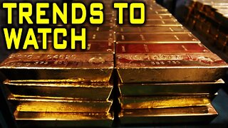 GOLD: Trends Investors & Buyers Should Be Watching