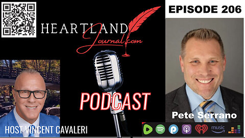 Heartland Journal Podcast EP206 Pete Serrano Interview & More 5 10 2024