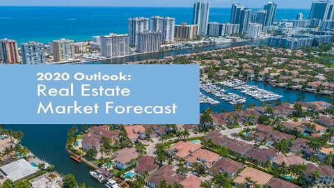 Real Estate Market Forecast 2020