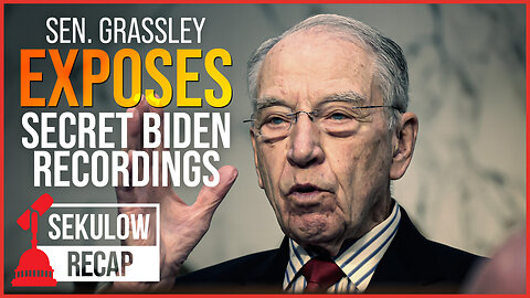 Sen. Grassley EXPOSES Secret Biden Recordings