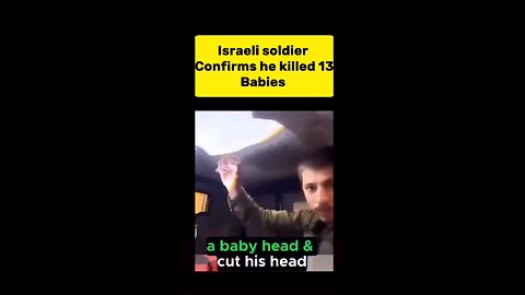 Israeli “soldier” admits to beheading 13 Palestinian children