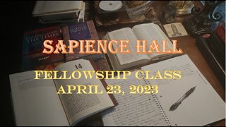 Sapience Hall Sunday School Fellowship Class Revelation Chapter 16 April 23, 2023