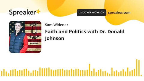 Faith and Politics with Dr. Donald Johnson (part 2 of 2)