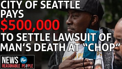 City of Seattle settles wrongful death lawsuit of teenager gunned down at CHOP