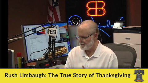 Rush Limbaugh: The True Story of Thanksgiving