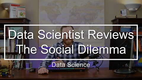 Data Scientist Reviews The Social Dilemma