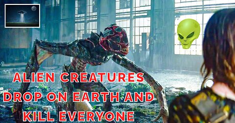 Alien Creatures Drop on Earth And Kill Anyone Who Makes a Slight Noise