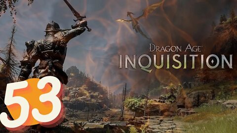 Dragon Age Inquisition FULL GAME Ep.53