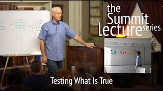 Summit Lecture Series: Testing What Is True
