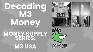 PE29: Decoding M3 - Money supply USA (IX)