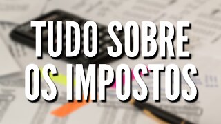 Toda a Verdade Sobre os Impostos