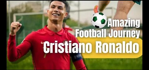 Cristiano Ronaldo Amazing Life Journey