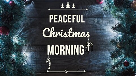 God Rest Ye Merry Gentlemen | Peaceful Christmas Morning | Small Family Adventures