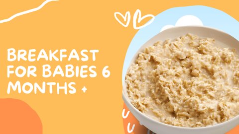 Breakfast For Babies 6 Months + | Quick & Easy Meal Ideas For Babies