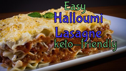 Keto Friendly Halloumi Lasagne Recipe