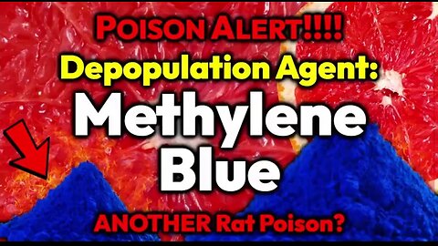 GENOCIDE: Influencers Now Pushing Methylene Blue POISON! Mutagenic & Deadly?! IVM Binary Weapon?