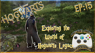 Hogwarts Legacy First Playthrough Episode 15 Exploring the World of Hogwarts Legacy