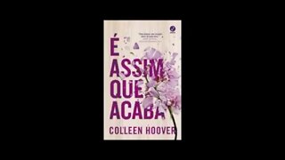 É Assim Que Acaba de Colleen Hoover - Audiobook traduzido em Português